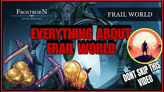 NEW SEASON UPDATE ( FRAIL WORLD) EVERYTHING YOU NEED TO KNOW | NEW WORLD/NEW SERVER | FROSTBORN
