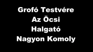 Grofó Testvére Az Öcsi-Halgató