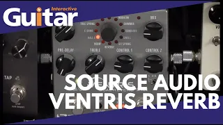 Source Audio Ventris Reverb Pedal | Review