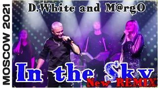 D.White & M@rgO - In the sky (Remix, Concert Video, Moscow 2021). Euro Dance, Euro Disco, Best music