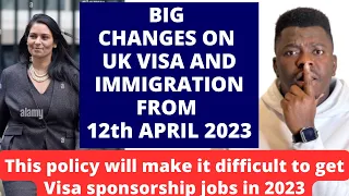 BIG CHANGES ON UK VISA AND IMMIGRATION RULES FROM 12th April 2023 | Skilled work visa in the UK