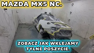 Mazda Mx5 NC. Zobacz jak wklejamy tylne poszycie.