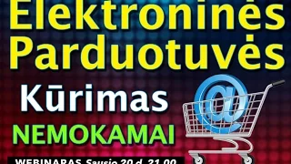 Webinaras - Internetinės parduotuvės Kūrimas. 5 Žingsniai