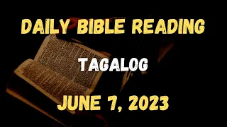 June 7, 2023: Daily Bible Reading, Daily Mass Reading, Daily Gospel Reading (Tagalog)