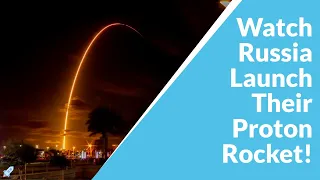 Watch Russia Launch Their Proton Rocket! | Live