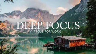 Deep Focus Music To Improve Concentration - 4 Hours of Ambient Study Music to Concentrate