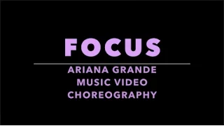 Getting Our "Focus" On || Ariana Grande Music Video Choreo