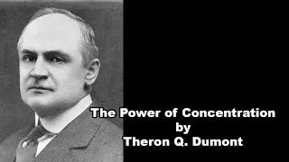 The Power of Concentration by Theron Q  Dumont Part 01