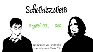 (Snarry) Schwarzweiß ~ Kapitel 061-080