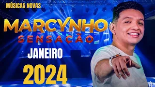 MARCYNHO SENSAÇÃO - JANEIRO 2024 (MÚSICAS NOVAS) REPERTÓRIO ATUALIZADO