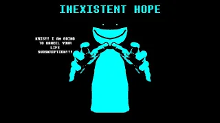 INEXISTENT HOPE - A Deltarune Fan-Secret Boss Theme