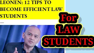 LEONEN: 12 TIPS TO BECOME EFFICIENT LAW STUDENTS