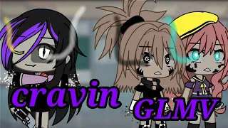 Cravin  GLMV  Part 2 of STFD  *I donno if this original or not*