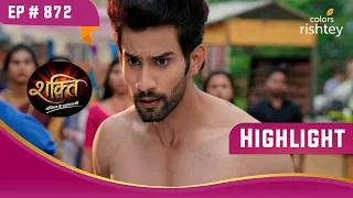 Vedant ने की Heer को नुकसान पहुंचाने की कोशिश  | Shakti | शक्ति | Highlight | Ep. 872