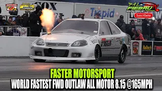 Faster Motorsport World Fastest FWD Outlaw All Motor 8.15 @165mph World Cup Finals MIR | PalfiebruTV