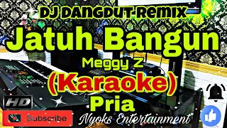 JATUH BANGUN - Kristina / Meggy Z (KARAOKE REMIX) Dangdut Versi Remix Dj || Nada Pria B=DO