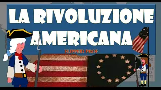 La RIVOLUZIONE AMERICANA in 5 minuti flipped classroom