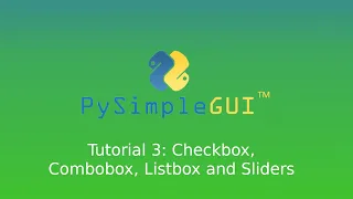 PySimpleGUI tutorial 3: Checkbox, Combobox, Listbox and Sliders