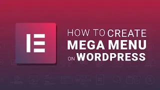 How to Create Mega Menu with Elementor and JetMenu Plugin?