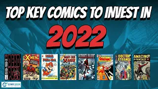 Top 10 Comic Book Keys To INVEST In For 2022