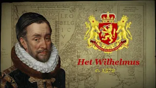 National Anthem of the Netherlands - "Wilhelmus" (c. 1572)