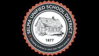 Selma Unified Board of Trustees Meeting February 27th, 2024