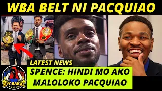 Pacquiao Bakit Hawak Ang WBA belt, Naibalik Naba? | Spence “Mabait Si Pacquiao Pero Halimaw Sa RING”
