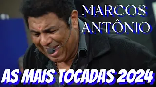 Marcos Antônio - As Musicas Mas tocadas 2024( Quase Morri , Galileu ,Pai ,Te Peço Perdão,)