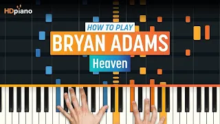 How to Play "Heaven" by Bryan Adams | HDpiano (Part 1) Piano Tutorial