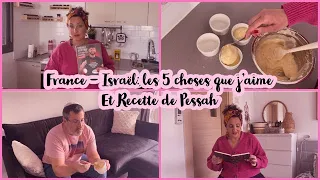 FRANCE/ISRAEL les 5 choses que j'aime + recette Pessah Mousse au citron