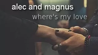 alec&magnus | where's my love (+2x18)