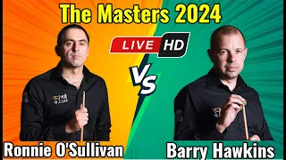 Ronnie O'Sullivan vs Barry Hawkins The Masters 2024 Quarterfinal Live Match HD