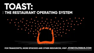 Toast: The Restaurant Operating System - [Business Breakdowns, EP.119]