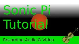 How to record Sonic Pi - Tutorial