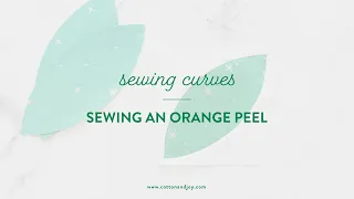 Sewing Curves - Orange Peel Block