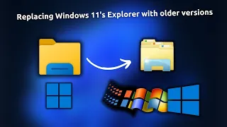 Replacing Windows 11's Explorer with older versions