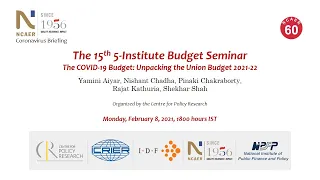 The 15th 5-Institute Budget Seminar | COVID-19 Budget: Unpacking the Union Budget 2021-22 | 9.2.2021