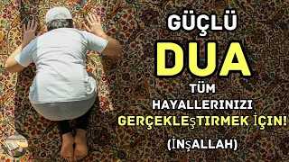 Bu Güçlü Dua Tüm Hayallerinizi Kısa Sürede Gerçekleştirecek! İnşallah