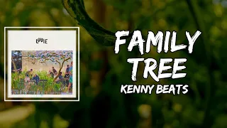 Kenny Beats - Family Tree (Lyrics)