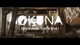 Økuna - Broken Inside Feat Netsiah  (Official Video)