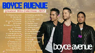 Boyce Avenue Greatest Hits Full Album 2022 - Best Romantic Songs 2022 of Boyce Avenue