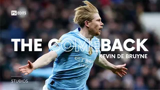 Kevin De Bruyne | The Comeback | PS Edits