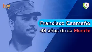 Francisco Caamaño a 48 años de su muerte | Hoy Mismo