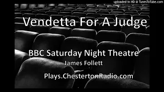 Vendetta For A Judge - BBC Saturday Night Theatre - James Follett