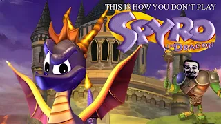 This Is How You DON'T Play Spyro The Dragon (0utsyder Edition)