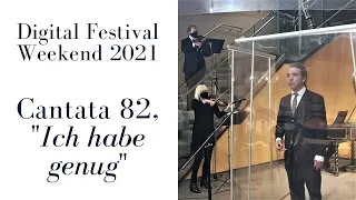 Cantata 82, "Ich habe genug" - Digital Festival Weekend