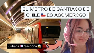 Cubana 🇨🇺 reacciona al metro de Santiago de Chile 🇨🇱 / Uno de los más impresionantes de América 😱