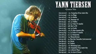 YANN TIERSEN GREATEST HITS  | THE BEST OF YANN TIERSEN FULL ALBUM