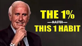 Jim Rohn - The 1% Master This 1 Habit - Jim Rohn Powerful Motivational Speech