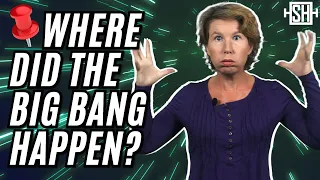 Where Did the Big Bang Happen?